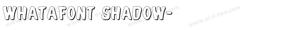 Whatafont Shadow字体转换